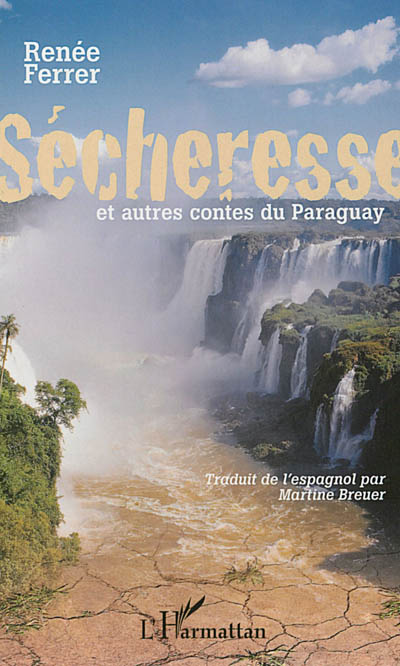 Sécheresse et autres contes du Paraguay (Grand format)