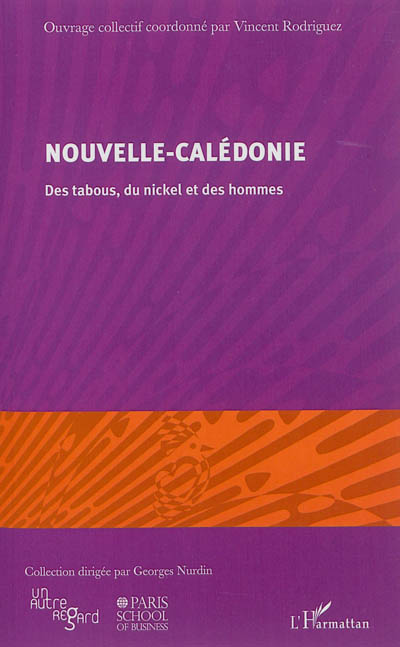 Nouvelle-Calédonie - Des tabous, du nickel et des hommes (Broché)