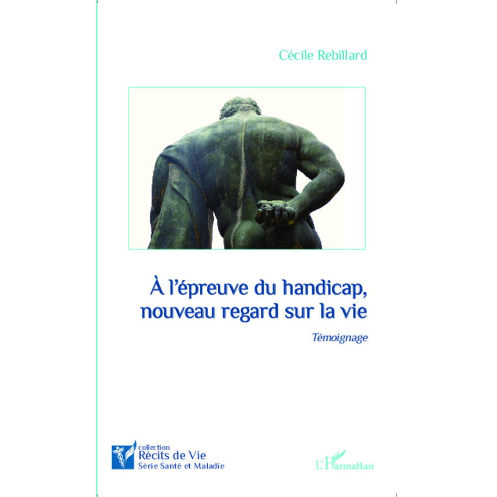 A l'épreuve du handicap, nouveau regard sur la vie - Témoignage (Broché)