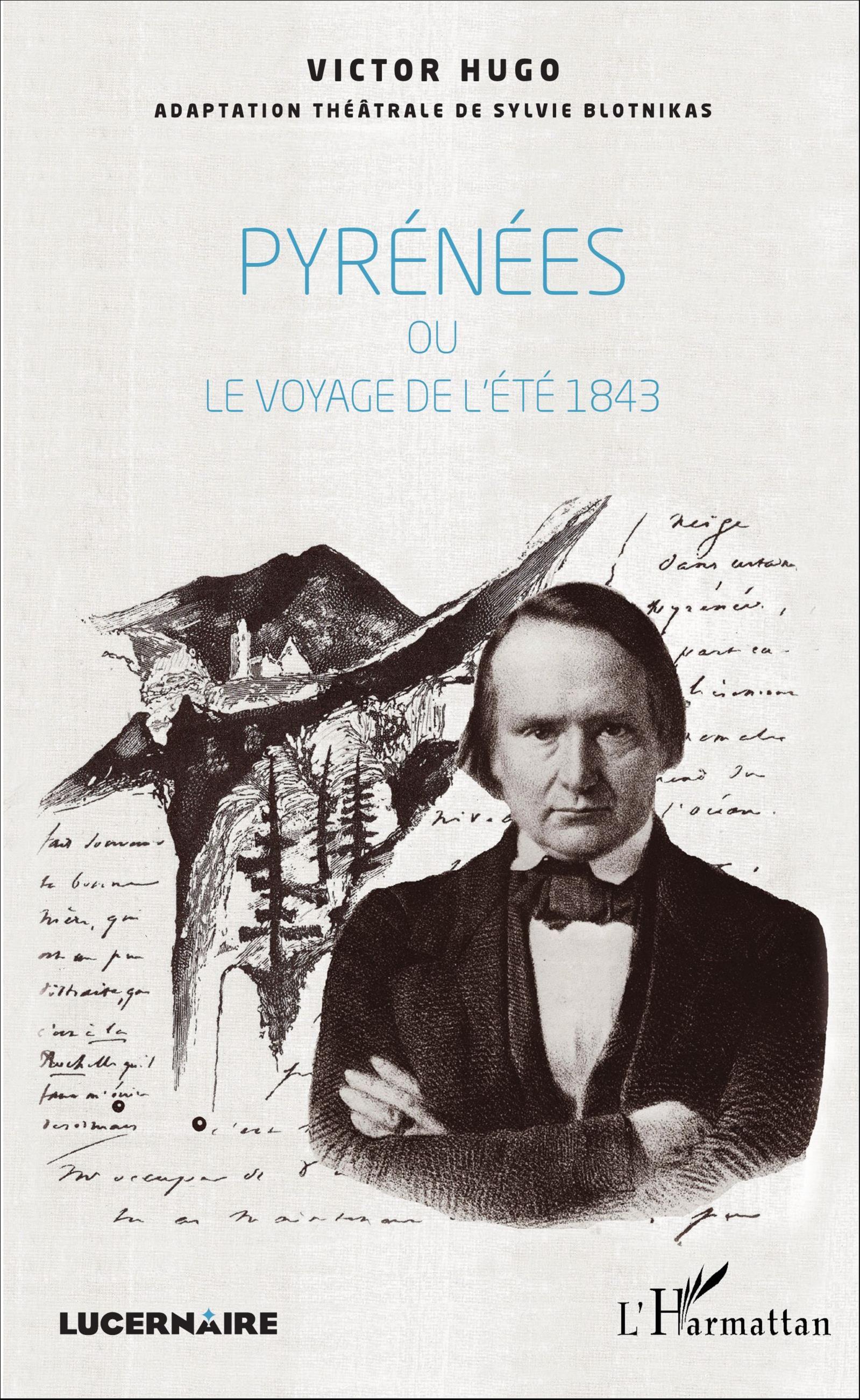 Pyrénées - ou - le voyage de l'été 1843 (Grand format)