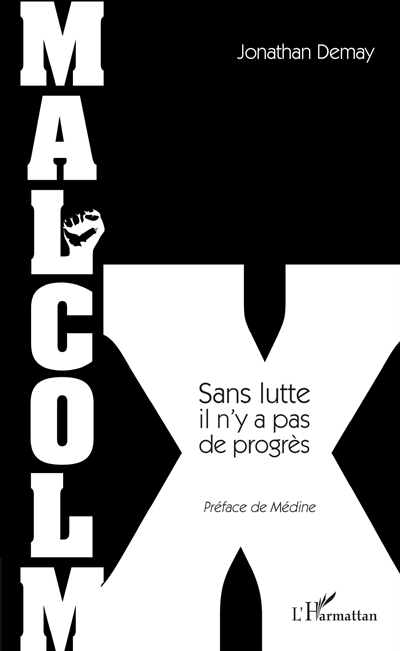 Malcolm X - Sans lutte il n'y a pas de progrès (Broché)