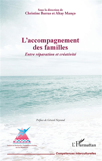 L'accompagnement des familles. Entre réparation et créativité - Sous la direction de Christine Barra