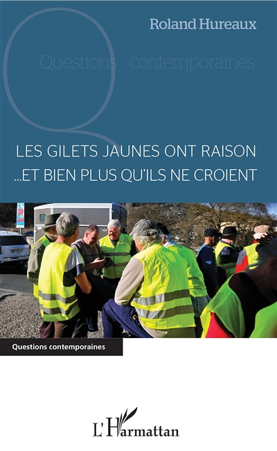 Les gilets jaunes ont raison... et bien plus qu'ils ne croient (Broché)