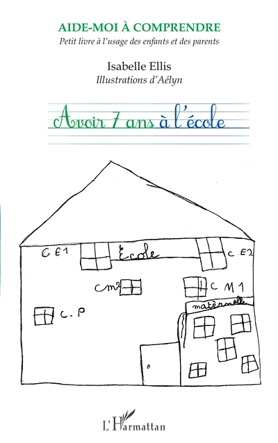 Avoir 7 ans à l'école (Broché)