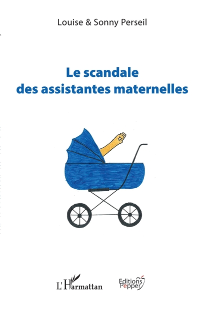 Le scandale des assistantes maternelles (Broché)