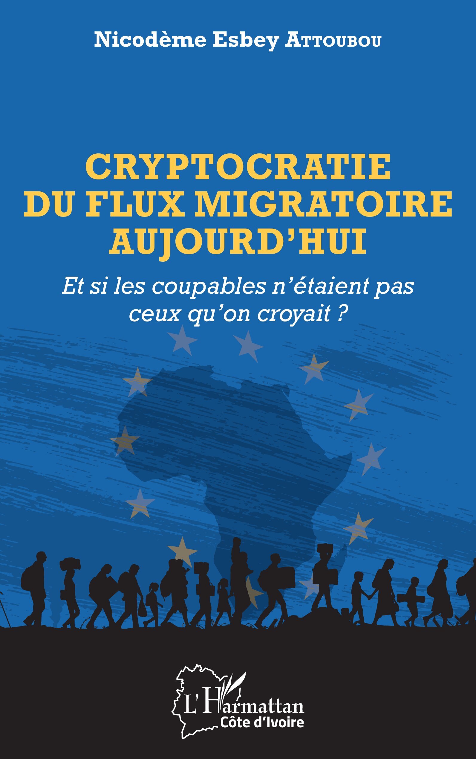 Cryptocratie du flux migratoire aujourd'hui - Et si les coupables n'étaient pas ceux qu'on croyait? 