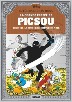 La grande épopée de Picsou - Tome 7 : Le retour du chevalier noir (BD)