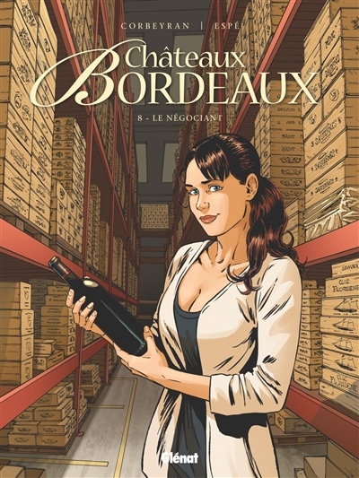 Châteaux Bordeaux - Tome 08 - Le Négociant (BD)