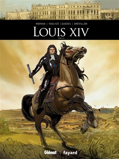 Louis XIV - Tome 1 (BD)