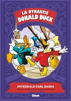 La Dynastie Donald Duck - Tome 22 - 1947/1948 - Noël sur le Mont Ours et autres histoires (BD)