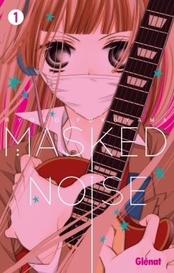 Masked Noise - Tome 1 (Manga)