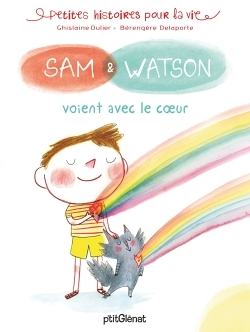 Sam & Watson voient avec le coeur (Jeunesse)