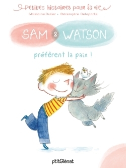 Sam & Watson préfèrent la paix ! (Jeunesse)