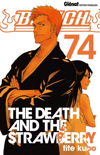 Bleach - Tome 74 - The Death and the Strawberry (Manga)