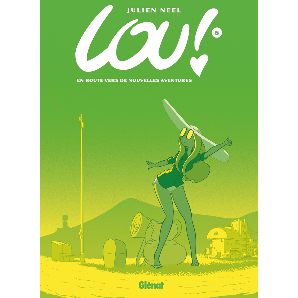 Lou ! - Tome 08 - En route vers de nouvelles aventures (BD)