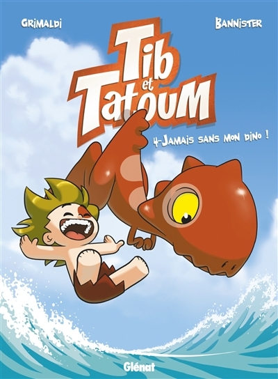 Tib et Tatoum - Tome 4 - Jamais sans mon Dino ! (BD)