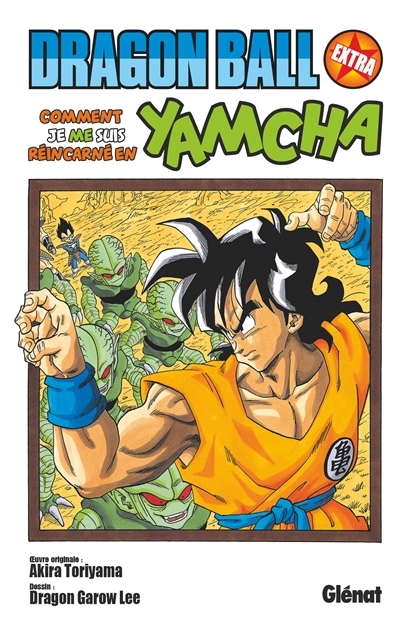 Dragon Ball - Extra - Comment je me suis réincarné en Yamcha ! (Manga)