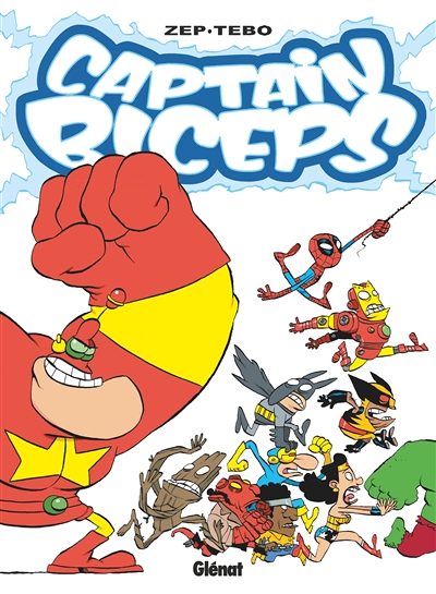 Captain Biceps - Tome 07 - L'Increvable (BD)