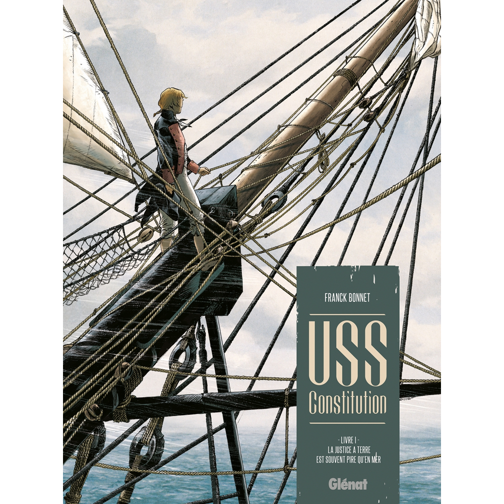 USS Constitution - Tome 1 - La justice à terre est souvent pire qu'en mer (BD)
