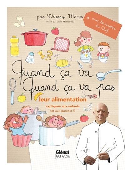 Quand ça va quand ça va pas - leur alimentation - Leur alimentation expliquée aux enfants (et aux pa