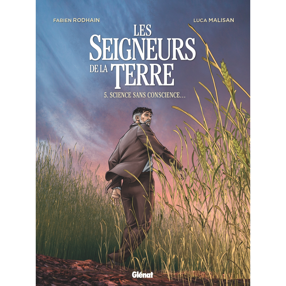 Les Seigneurs de la terre - Tome 5 - Science sans conscience... (BD)