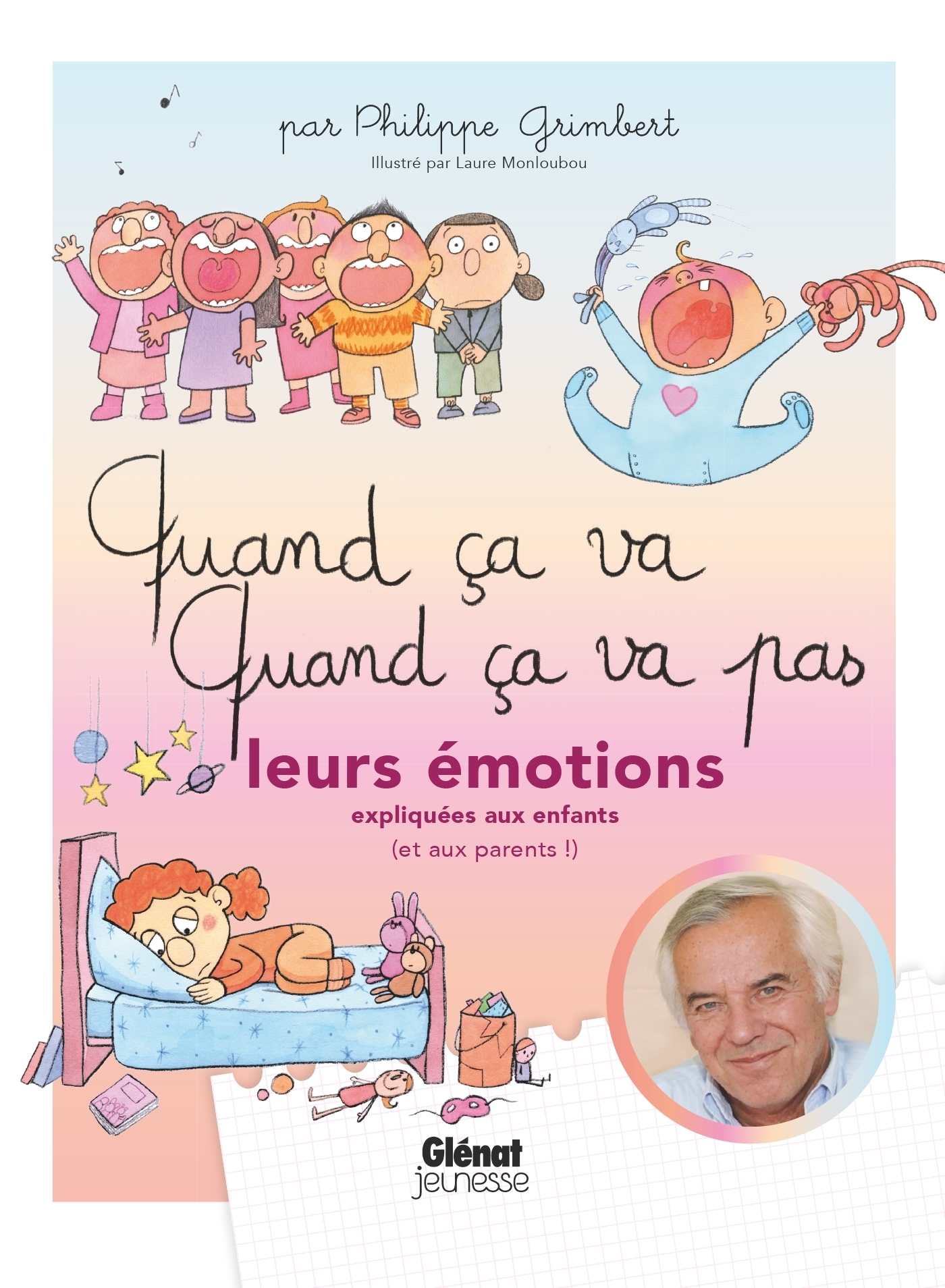 Quand ça va quand ça va pas - leurs émotions - Leurs émotions expliquées aux enfants (et aux parents