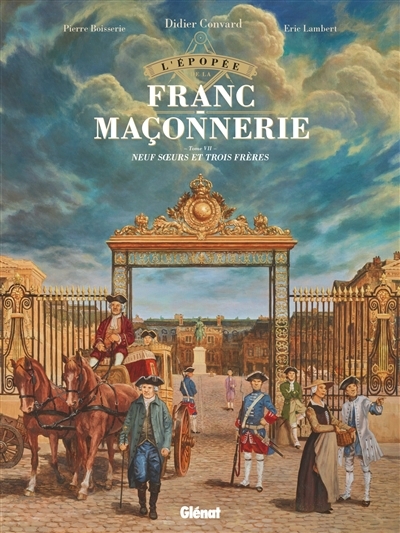 L'Épopée de la franc-maçonnerie - Tome 7 - Neuf soeurs et trois frères (BD)