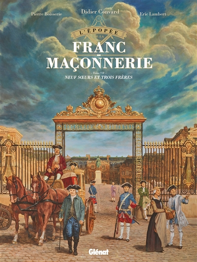 L'Épopée de la franc-maçonnerie - Tome 7 - Neuf soeurs et trois frères (BD)