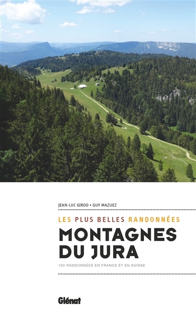 Montagnes du Jura, les plus belles randonnées (Broché)