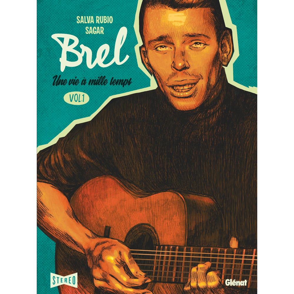 Brel : une vie à mille temps - Tome 1 - Quand on n'a pas que la musique (BD)