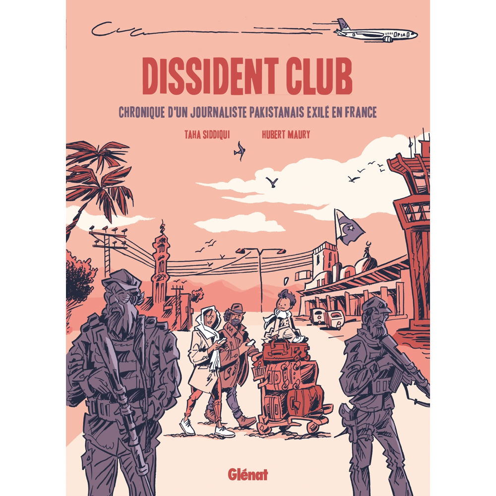 Dissident club - Chronique d'un journaliste pakistanais exilé en France (BD)
