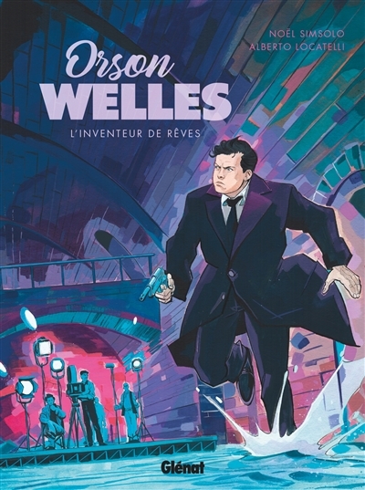 Orson Welles - L'Inventeur de Rêves (BD)