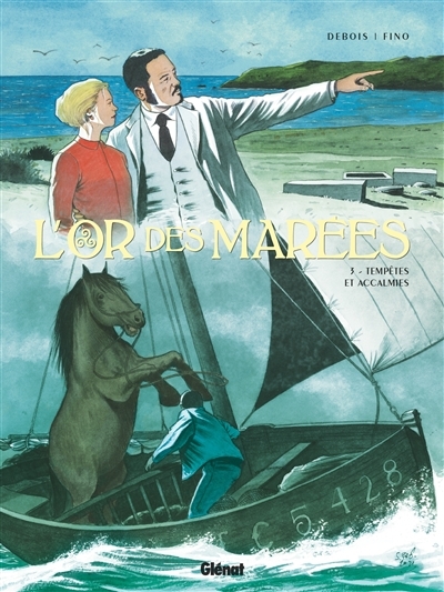 L'Or des marées - Tome 3 - Tempêtes et accalmies (BD)