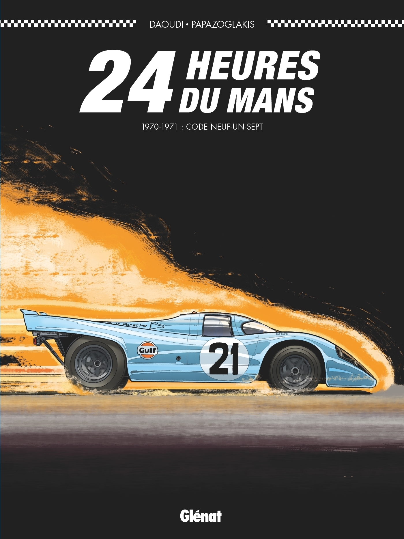 24 heures du Mans - 1970-1971 - Code neuf-un-sept (BD)