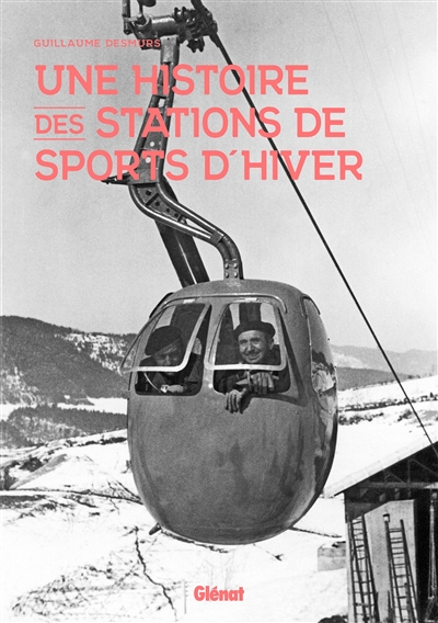 Une histoire des stations de sports d'hiver (Broché)