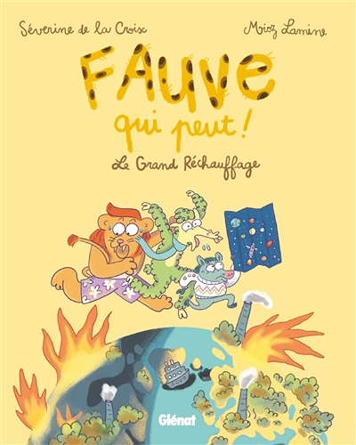 Fauve qui peut ! - Tome 1 - Le Grand Réchauffage (BD)