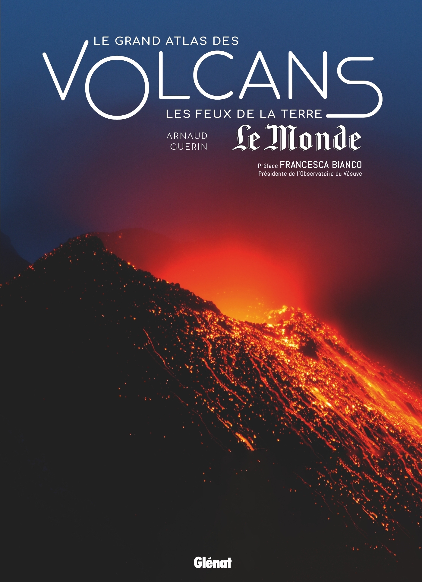 Le grand Atlas des volcans - Les feux de la Terre (Relié)
