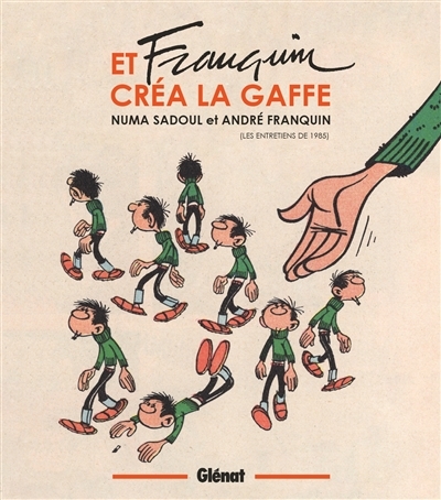 Et Franquin créa la gaffe - Entretiens (BD)
