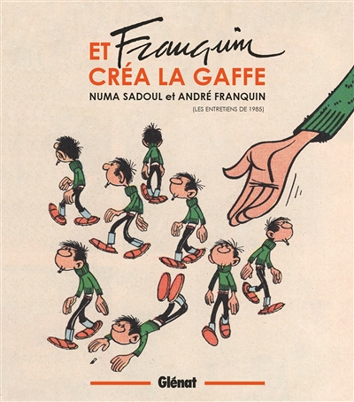 Et Franquin créa la gaffe - Entretiens (BD)