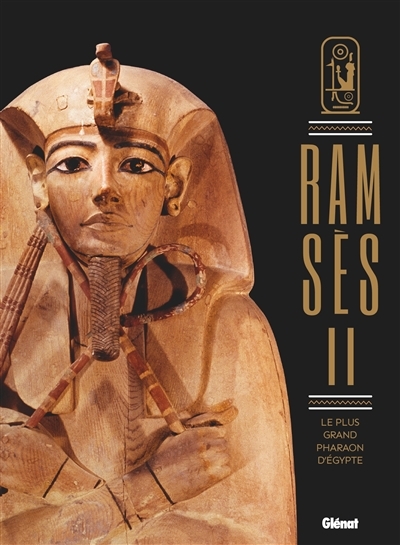 Ramsès II - Le plus grand pharaon d'Égypte (Cartonné)