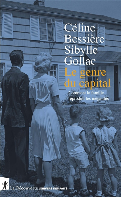 Le genre du capital - Comment la famille reproduit les inégalités (Broché)