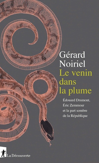 Le venin dans la plume - Edouard Drumont, Eric Zemmour et la part sombre de la République (Broché)