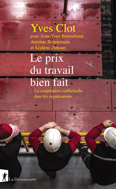 Le prix du travail bien fait - La coopération conflictuelle dans les organisations (Broché)