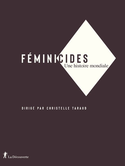 Féminicides - Une histoire mondiale (Broché)