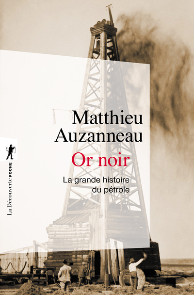 Or noir - La grande histoire du pétrole (Poche)