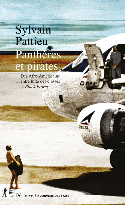 Panthères et pirates - Des Afro-Américains entre lutte des classes et Black Power (Broché)