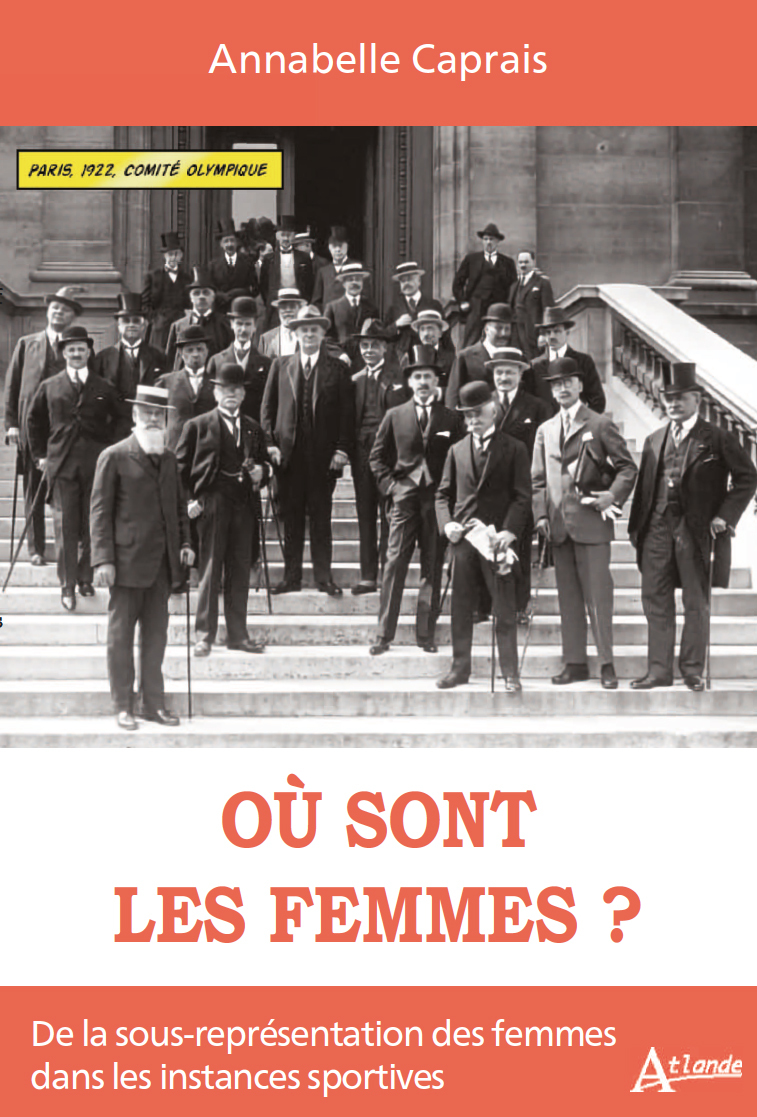 Où sont les femmes ? - De la sous-représentation des femmes dans les instances sportives (Broché)
