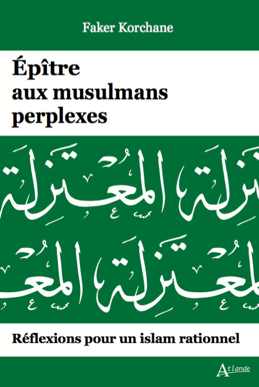 Épitre aux musulmans perplexes - Réflexions pour un Islam rationnel (Broché)