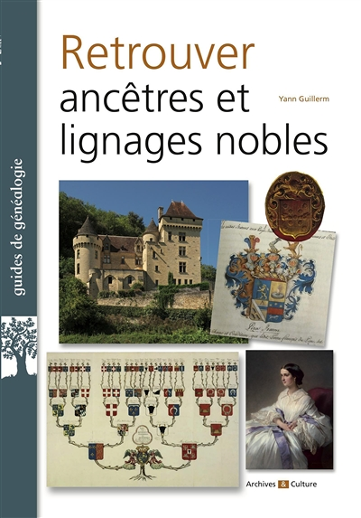 Retrouver ancêtres et lignages nobles (Broché)