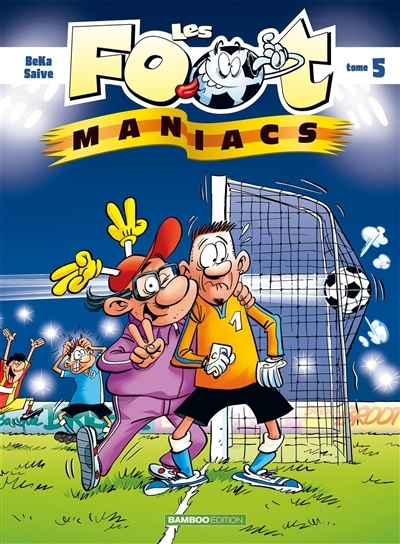 Les Footmaniacs - Tome 5 (BD)